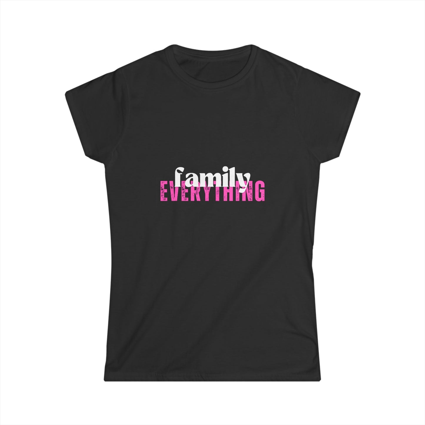 Women's Softstyle Tee "Family (Over) Everything"